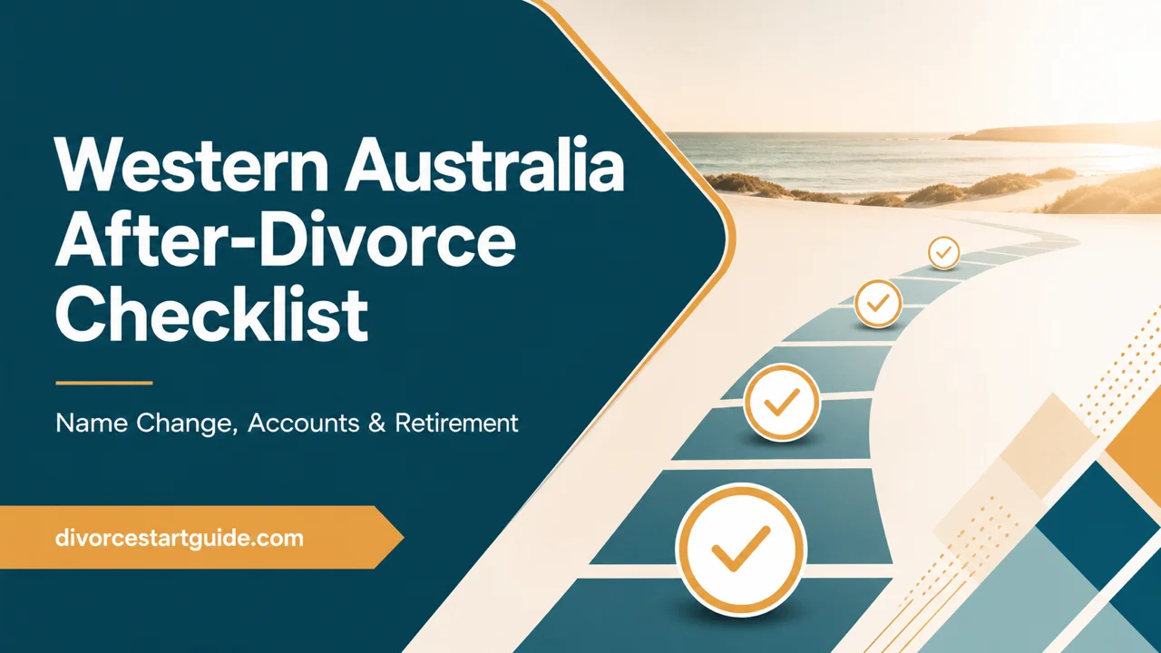 WA After-Divorce Checklist — Name, Property & Super